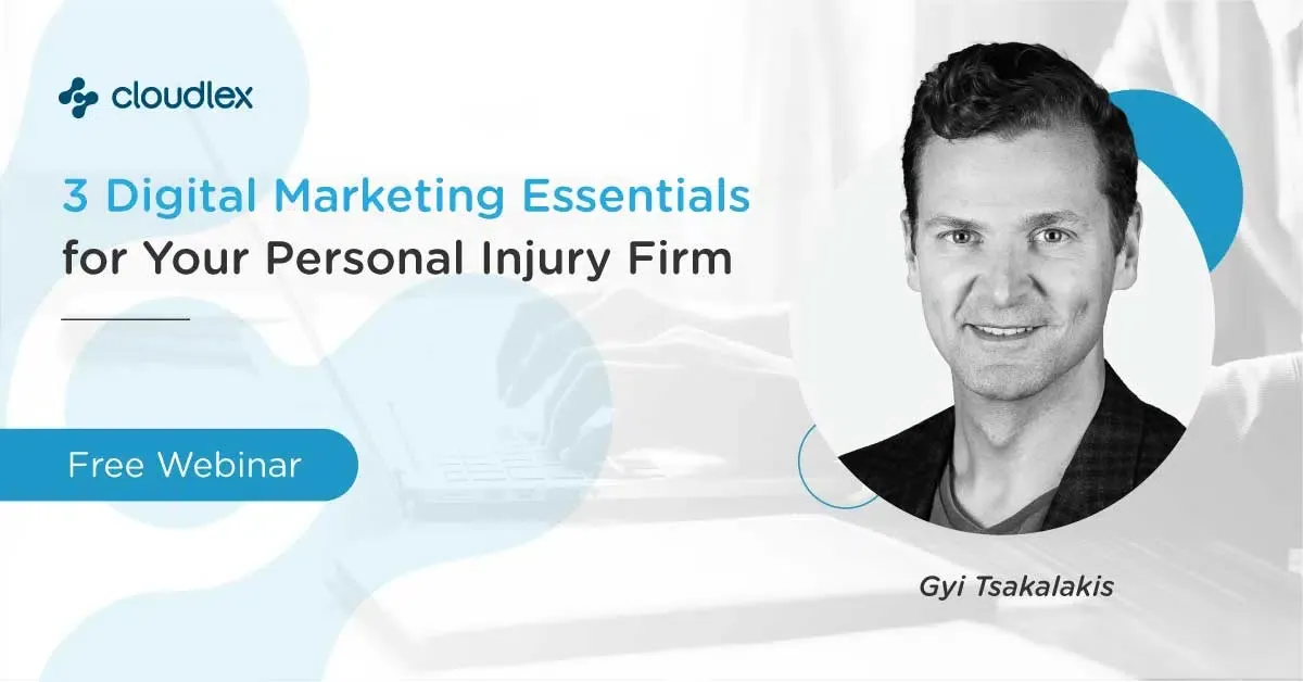 3 Digital Marketing Essentials for Your Personal Injury Firm
