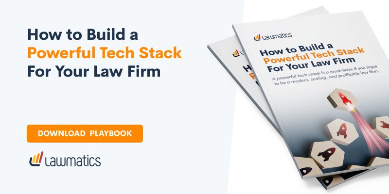 How to Build a Powerful Tech Stack For Your Law Firm