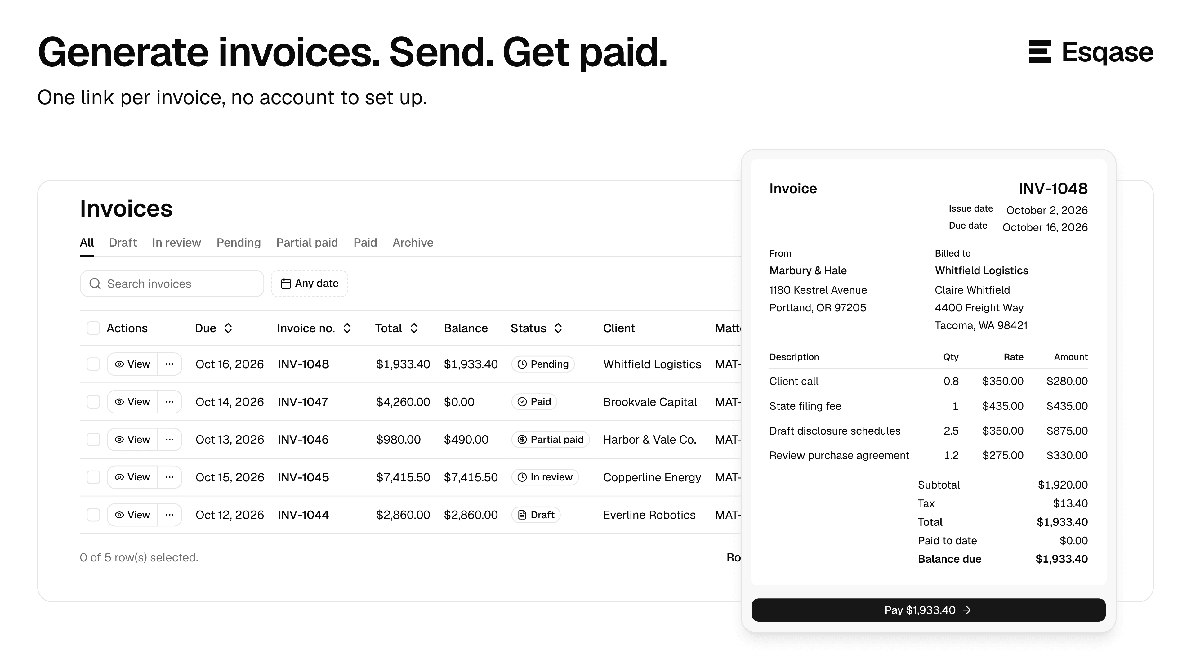 Follow each invoice from Draft and In review to Pending, Partial paid and Paid. Send the client one link per invoice to view it and pay the balance, with no account to set up.
