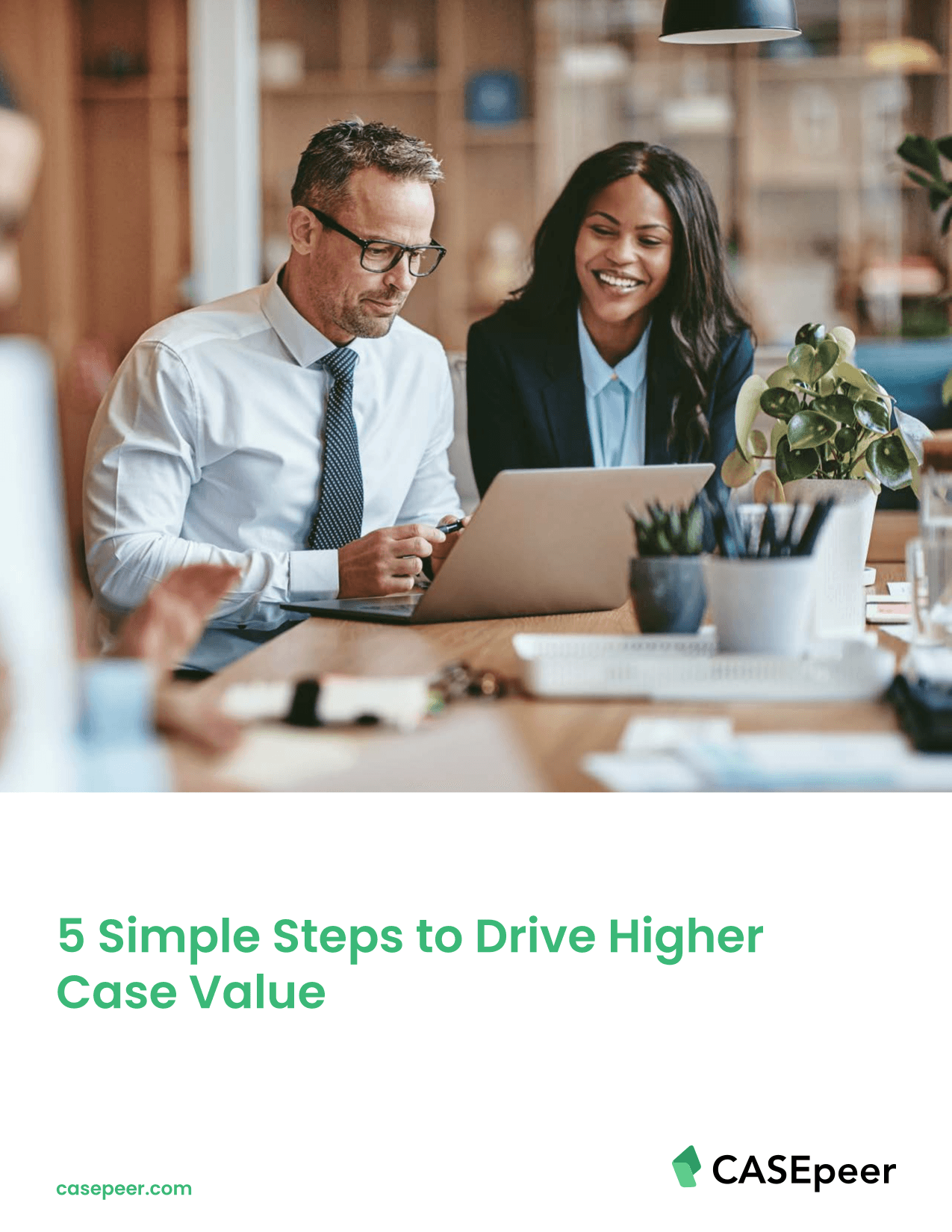 5 Simple Steps to Drive Higher Case Value