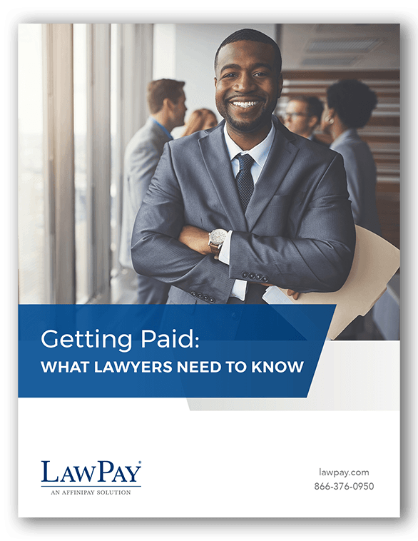 Getting Paid: What Lawyers Need to Know